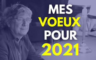 2021 : MES VOEUX POUR CETTE NOUVELLE ANNÉE